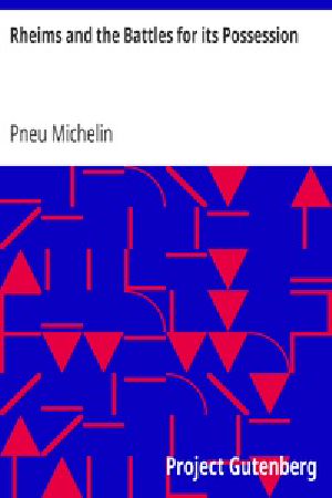 [Gutenberg 36885] • Rheims and the Battles for its Possession